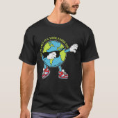 Erde entblößen - Planet Planet Es ist dein Earth D T-Shirt (Vorderseite)
