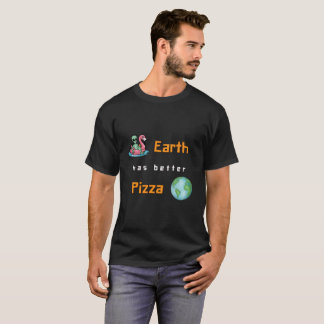 "Erde hat bessere Pizza" Lustiger Außerirdischer T-Shirt