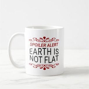 ERDE IST NICHT FLACH KAFFEETASSE