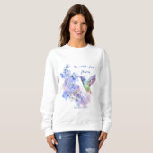 Erde lacht in Blume Zitat von Humming Bird Sweatshirt (Vorne ganz)
