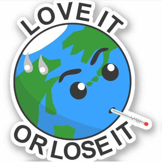 Erde; Liebe oder Verlieren Aufkleber (Vorderseite)