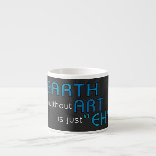 Erde ohne Kunst Espressotasse (Vorderseite)