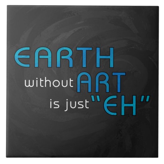 Erde ohne Kunst Fliese (Vorderseite)