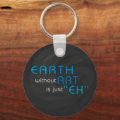 Erde ohne Kunst Schlüsselanhänger (Vorderseite)