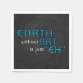 Erde ohne Kunst Serviette (Vorderseite)