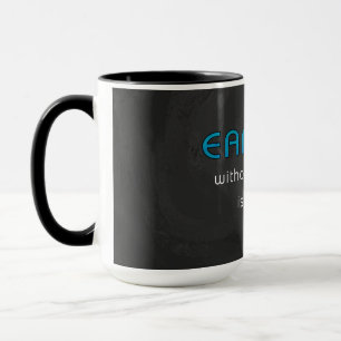 Erde ohne Kunst Tasse