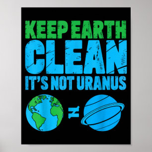 Erde sauber halten ist nicht Uranus lustiger Erden Poster