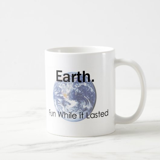 Erde: Spaß, während er Kaffee-Tasse dauerte Kaffeetasse (Rechts)