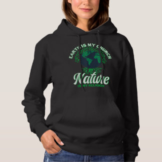Erde Tag 22 April Natur ist meine Religion Erde is Hoodie