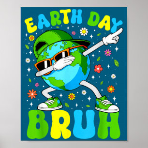 Erde Tag bruh lustig dabbing Erde Planet Poster