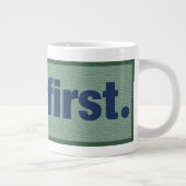 Erde zuerst. Jumbo-Tasse (Rechts)