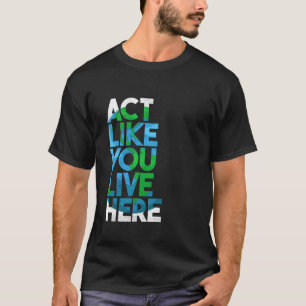 Erden Tag Umwelt Umweltschutz Natur feiern T-Shirt