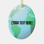 Erdkugel-Hintergrund-Gewohnheits-Text Keramik Ornament (Rechts)