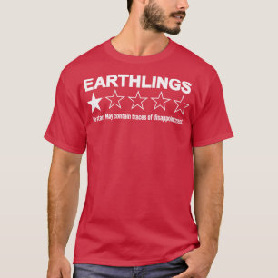 Erdlinge können Spuren der Enttäuschung enthalten T-Shirt