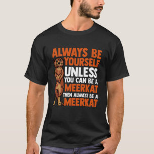 Erdmännchen-Design für Männer Frauen Kinder Zoowär T-Shirt