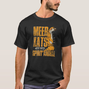 Erdmännchen sind mein Seelentier Afrika Safari Er T-Shirt