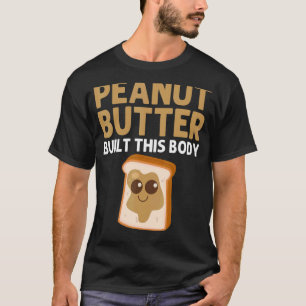 Erdnussbutter für Männer Frauen in Besoldungsgrupp T-Shirt