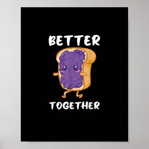 Erdnussbutter-Gelee-Besser-Zusammen Lustiges Essen Poster