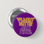 Erdnussbutter-Gelee-Zeit Button (Vorne & Hinten)
