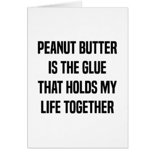 Erdnussbutter ist der Kleber, der mein Leben hält