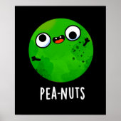 Erdnüsse Funny Crazy Pea Pun Dark BG Poster (Vorne)