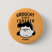 Erdnüsse | Grouchy Seit Forever Lucy Button (Vorderseite)