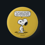 Erdnüsse | Snoopie, die man nicht das ganze Leben  Button<br><div class="desc">Snoopy,  der geliebte Beagle aus dem Peanuts Comic Strip,  bietet eine weise Perspektive,  sich durch seine humorvolle Antik und philosophische Muskeln zu sorgen. Dieses Design hat einen seiner Ratschläge.</div>