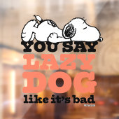 Erdnüsse | Snoopy Sie sagen Lazy Hund, als wäre es Fensteraufkleber (Blatt 2)