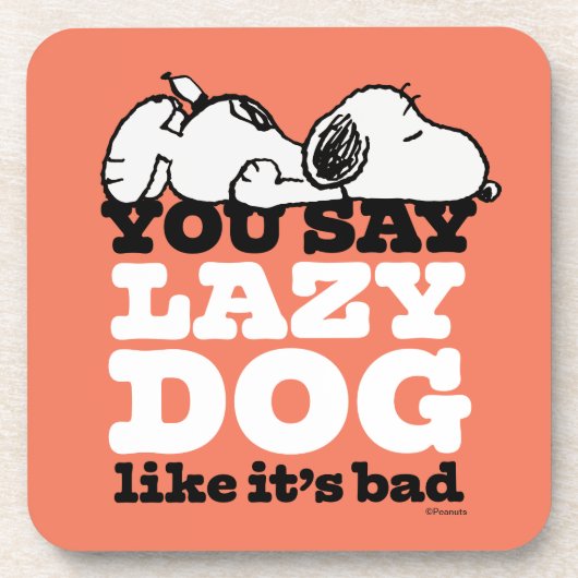 Erdnüsse | Snoopy Sie sagen Lazy Hund, als wäre es Getränkeuntersetzer (Vorderseite)