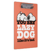 Erdnüsse | Snoopy Sie sagen Lazy Hund, als wäre es Klemmbrett (Rechts)