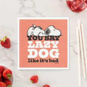 Erdnüsse   Snoopy Sie sagen Lazy Hund, als wäre es Serviette