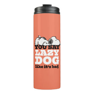 Erdnüsse   Snoopy Sie sagen Lazy Hund, als wäre es Thermosbecher