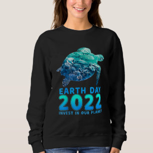 Erdtag investieren in unseren Planeten Erde Tag 20 Sweatshirt
