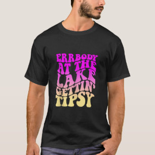 Erdung am See Gettin Tipsy See Sommer Leben T-Shirt