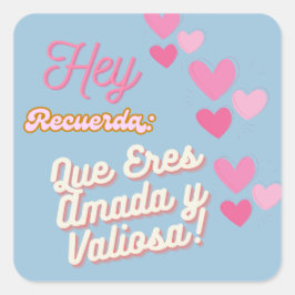Eres Valiosa Quadratischer Aufkleber