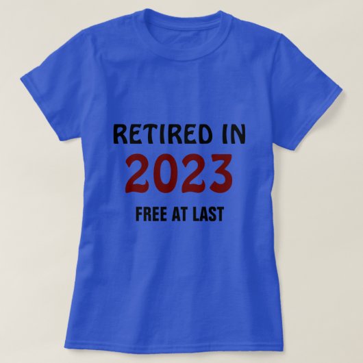 Erfahren im Jahr 2023 - Kostenlos im letzten T - S T-Shirt (Design vorne)