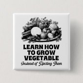 Erfahren Sie, wie man Gemüse anbaut, anstatt sich Button (Vorderseite)