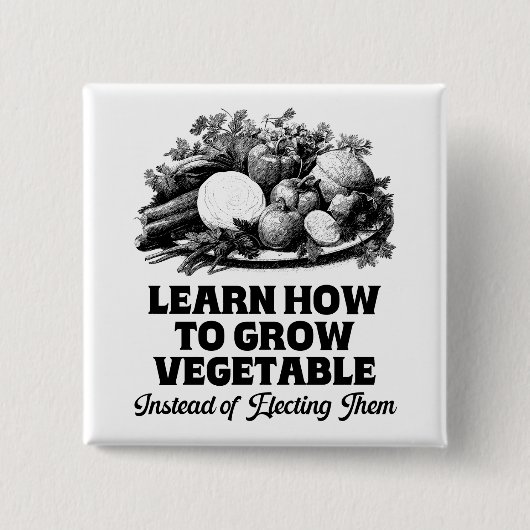 Erfahren Sie, wie man Gemüse anbaut, anstatt sich Button (Vorderseite)