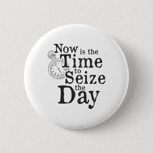 Erfasse Den Tag Ck Zur Schule Motivationszitat  Button (Vorderseite)