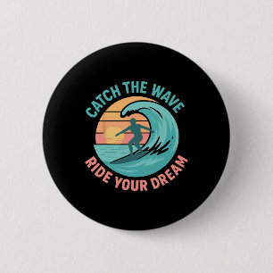 Erfasse die Welle, reite deinen Traum Button