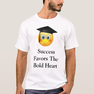 Erfolg begünstigen das kühne Herz T-Shirt