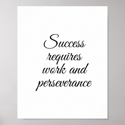 Erfolg erfordert Arbeit und Beharrlichkeit Poster (Vorne)