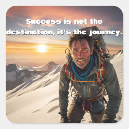Erfolg & harte Arbeit Bergsteiger Motivierend Quadratischer Aufkleber
