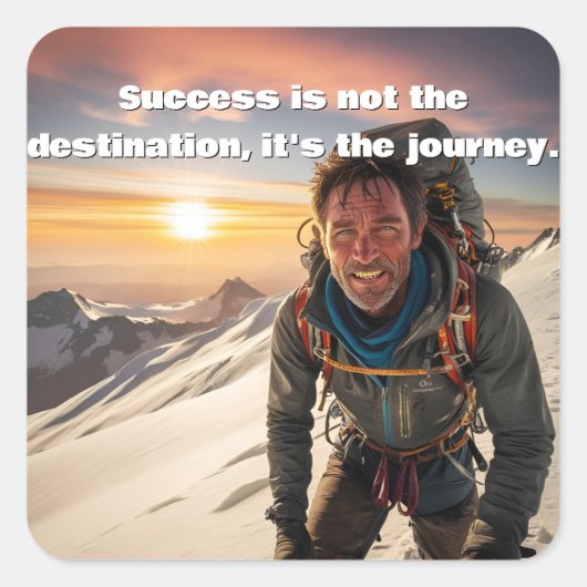 Erfolg & harte Arbeit Bergsteiger Motivierend Quadratischer Aufkleber (Vorderseite)