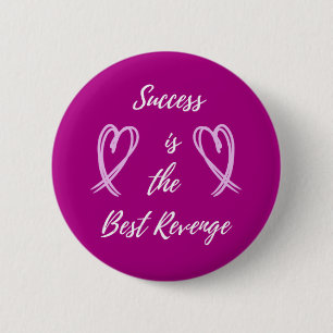Erfolg ist das beste Rache-Abzeichen Button