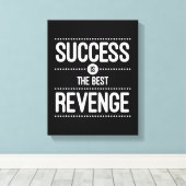 Erfolg ist das beste Racheangebot Leinwanddruck (Insitu (Holzboden))