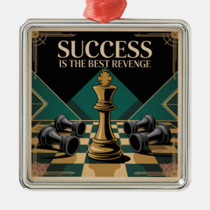 Erfolg ist die beste Rache Ornament Aus Metall