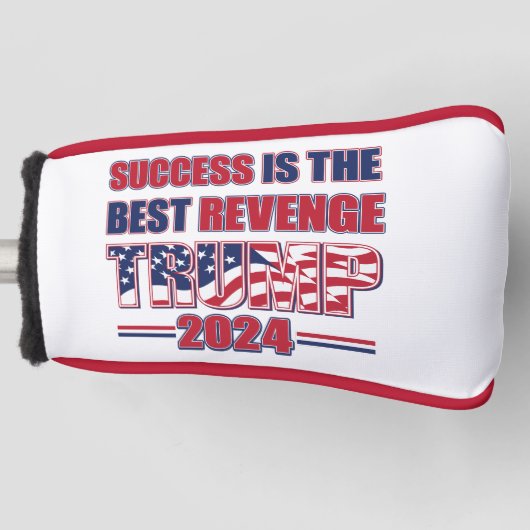 Erfolg ist die beste Rache Trump 2024 Golf Headcover (Vorderseite)