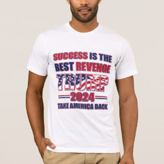 Erfolg ist die beste Rache Trump 2024 T-Shirt