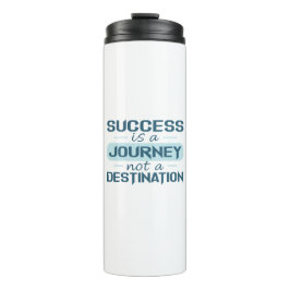 Erfolg ist eine Reise, kein Ziel Thermosbecher
